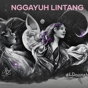 NGGAYUH LINTANG