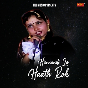 Harnandi Le Haath Rok