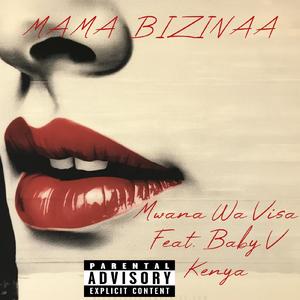 Mama Bizinaa (feat. Baby V Kenya)
