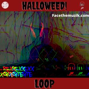 Xquisite Halloweed Party (Loop instrumental)