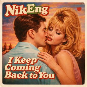 I Keep Coming Back to You