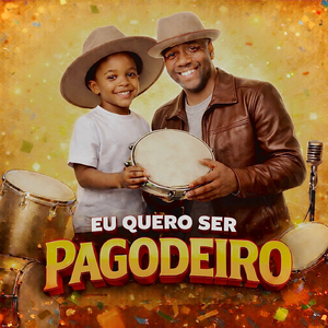 Eu Quero Ser Pagodeiro