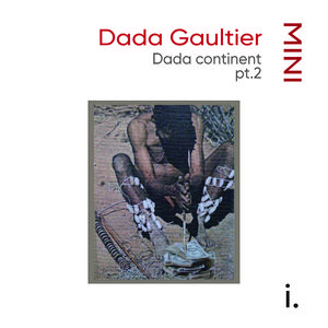 Dada continent pt.2