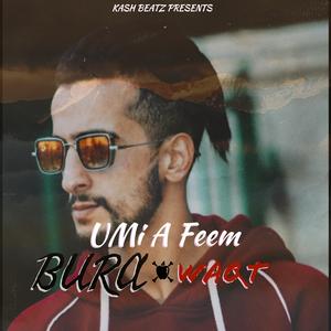 Bura waqt (feat. umi a feem)