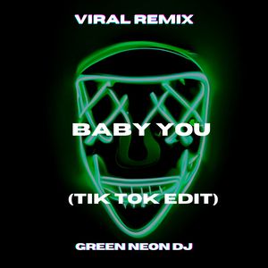 Baby You (Tik Tok Edit) (Remix)