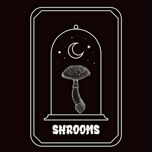 Shrooms