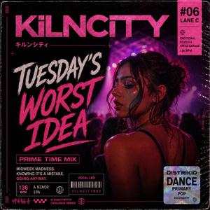 Tuesday's Worst Idea (Prime Time Mix)