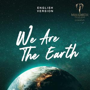 We Are The Earth (Miss Earth Thailand Theme song) by Sudapim Bodhipakti (English Version)