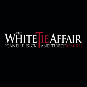 Candle (Sick And Tired) (Razor And Guido Radio Edit)