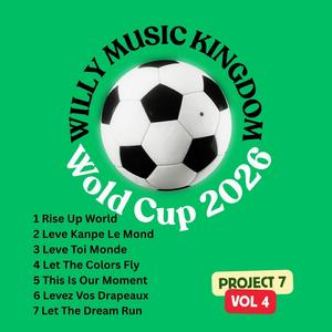Rise Up World-Willy Music Kingdom Project 7 Vol 4 Rise Up World