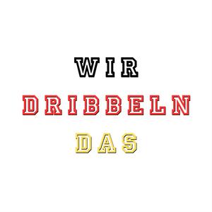 WIR DRIBBELN DAS