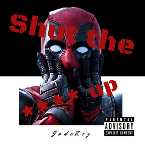 Shut the **** up（Prod by Evolu K）