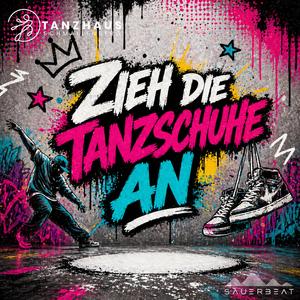 ZIEH DIE TANZSCHUHE AN!
