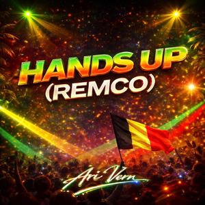HANDS UP (REMCO) ( DANCEHALL VERSION)