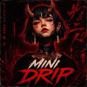 Mini Drip (Slowed)