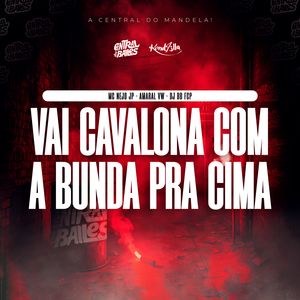 Vai Cavalona Com A Bunda Pra Cima
