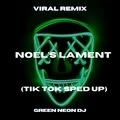 But If You Do Please Mention Noel's Lament (Tik Tok Sped Up)(Remix|Explicit)