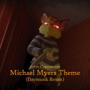 Michael Myers Theme (Daymusik Remix)