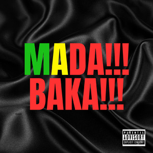 MADA!!!BAKA!!! (feat. 00VERD0SE)