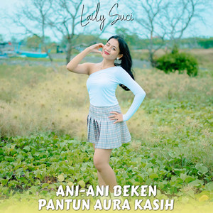 Ani-Ani Beken / Pantun Aura Kasih