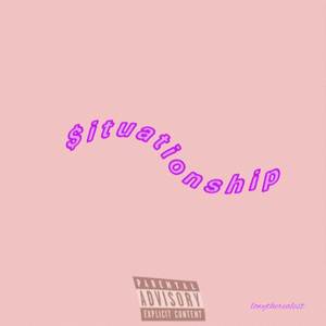 $ i t u a t i o n s h i p