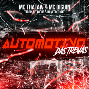 Automotivo das Trevas (feat. MC Thataw & DJ Negritinho)