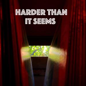 Harder Than It Seems