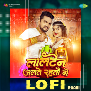 Lalten Jalte Rahtau Ge - Lofi