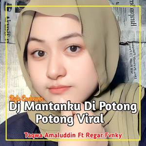 Dj Mantanku Di Potong Potong Viral Tiktok Terbaru 2022