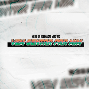 Vem Sentar Pra Mim