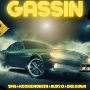 Gassin' (feat. Rudy O & Kookie Monsta)