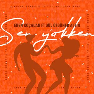 Sen Yokken (feat. Gül Özgüner Altın)