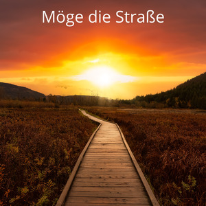 Möge die Straße