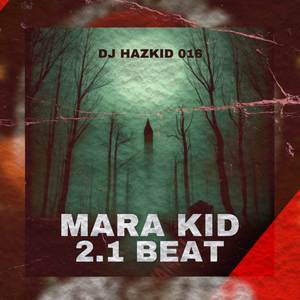 Mara Kid 2.1 Beat