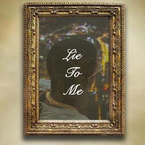 Lie To Me (feat. Nessgotem)