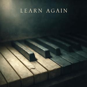 Learn again