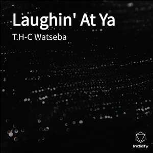 Laughin' At Ya