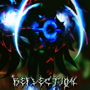 REFLECTION (speed up version)