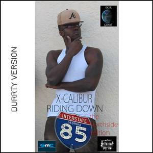 Riding Down 85 (Northside Edition) (Durrty Version)