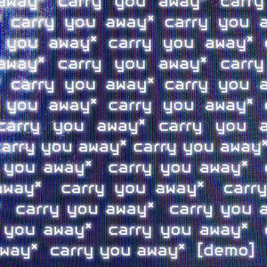 carry you away (demo)