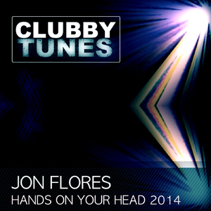 Hands On Your Head 2014 (Original Mix)
