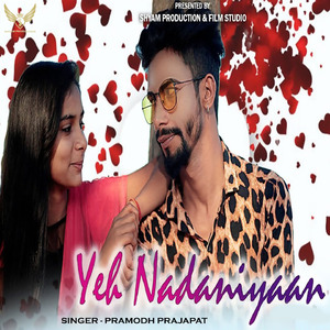 Yeh Nadaniyaan