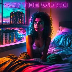 Say The Word
