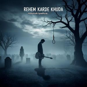 Rehem Karde Khuda