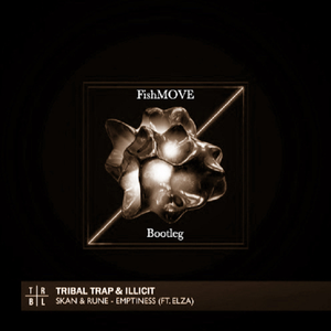 Emptiness (FishMOVE Bootleg)