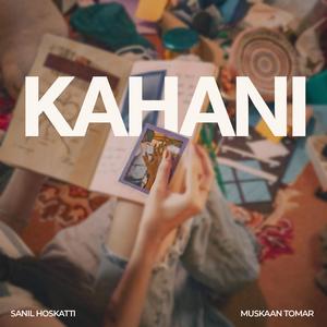 Kahani (feat. Muskaan Tomar, Kavya Zanzmera & Karan Solanki)
