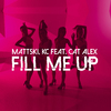 Matt5ki - Fill Me Up (Radio Edit)