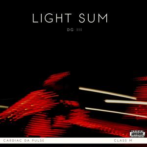 Light Sum (feat. Class M. & Cardiac Da Pulse)