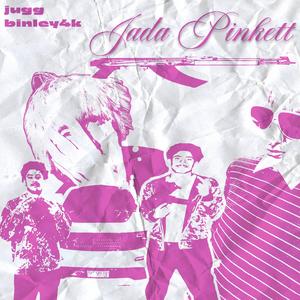 jada pinkett (feat. juggggggg)