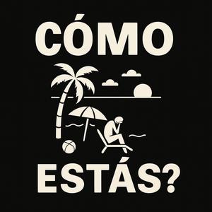 CÓMO ESTÁS?